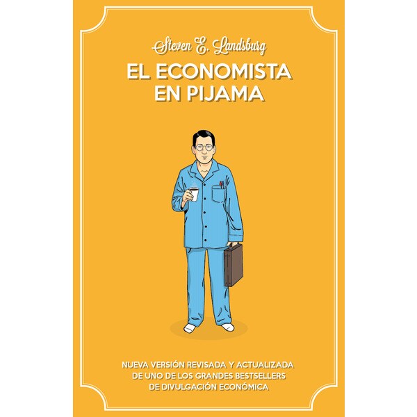 El economista en pijama: La economía en nuestra vida cotidiana (Tapa blanda)