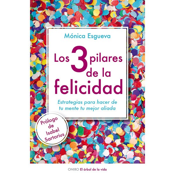 Los 3 pilares de la felicidad: Estrategias para hacer de tu mente tu mejor aliada.pdf