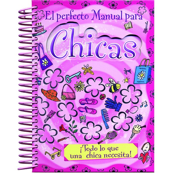 El perfecto manual para chicas: ¡todo lo que una chica necesita!.pdf