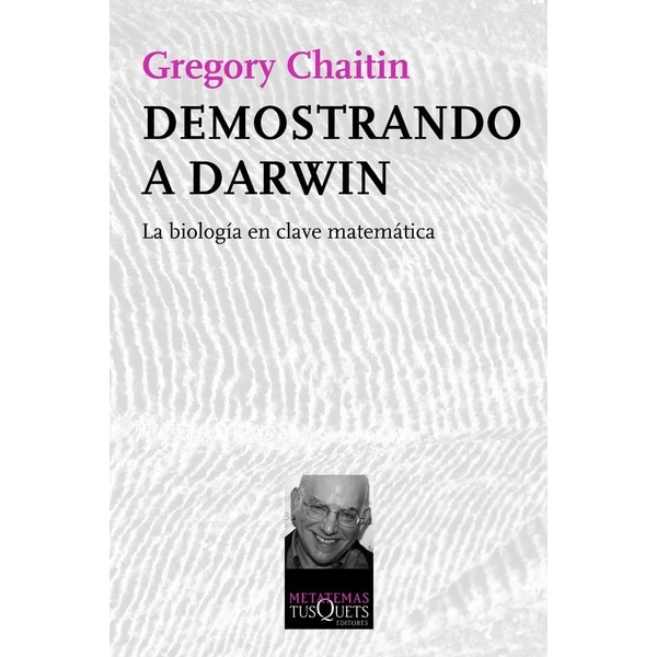 Demostrando a Darwin: La biología en clave matemática (Tapa blanda)