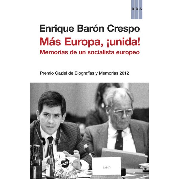 Más europa, ¡unida!: Premio gaziel de biografías y memorias 2012.pdf