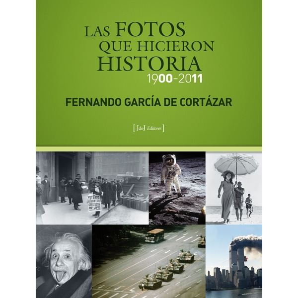 Las fotos que hicieron historia: 1900-2011