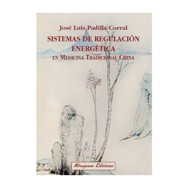 Sistemas de regulación energética en medicina tradicional china (Tapa blanda)