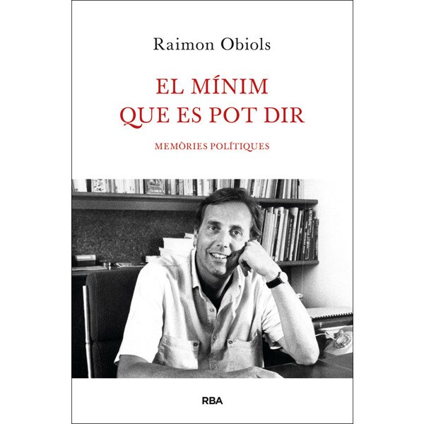 El mínim que es pot dir: Memòries polítiques.pdf