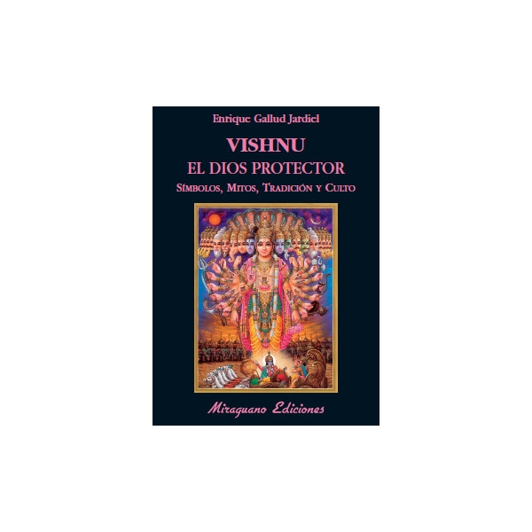 Vishnu, el dios protector: símbolos, mitos, tradición y culto (Tapa blanda)