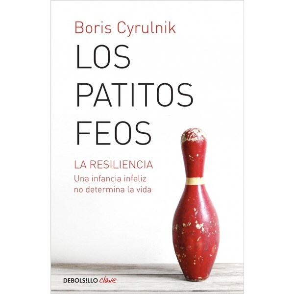 Los patitos feos: La resiliencia. Una infancia infeliz no determina la vida.pdf