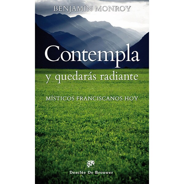 Contempla y quedaras radiante (Tapa blanda)