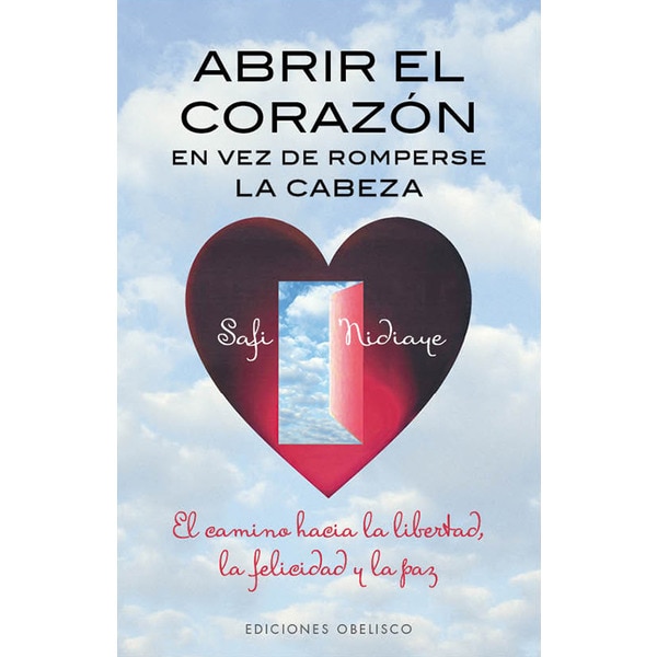 Abrir el corazon en vez de romperse la cabeza.pdf