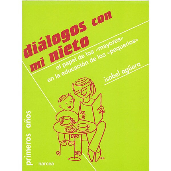 Diálogos con mi nieto: El papel de los mayores en la educación de los pequeños.pdf