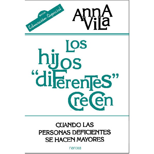 Los hijos diferentes crecen: Cuando las personas deficientes se hacen mayores.pdf