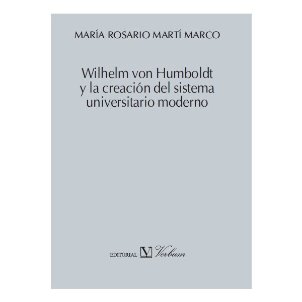 Wilhelm von humboldt y la crecion del sistema (Tapa blanda con solapas)