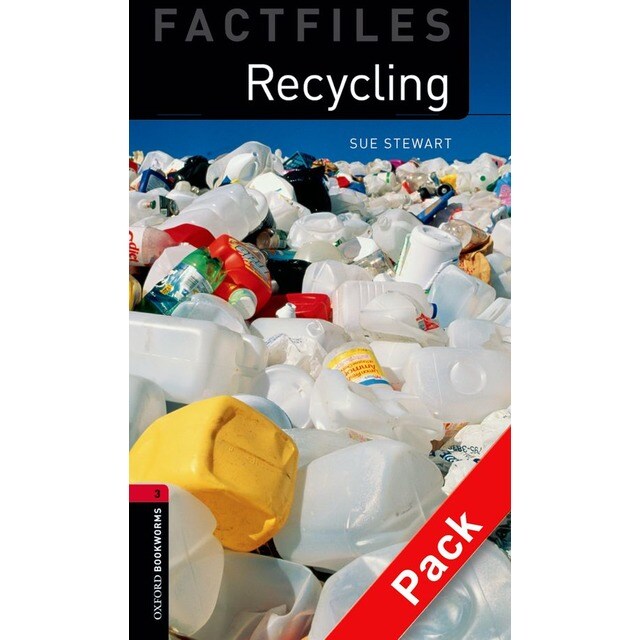 Oxford Bookworms. Factfiles Stage 3: Recycling CD Pack Edition 08.pdf