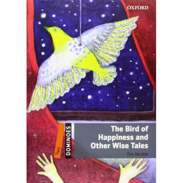 Dominoes Level 2: the Bird of Happiness and Other Wise Tales Pack.pdf