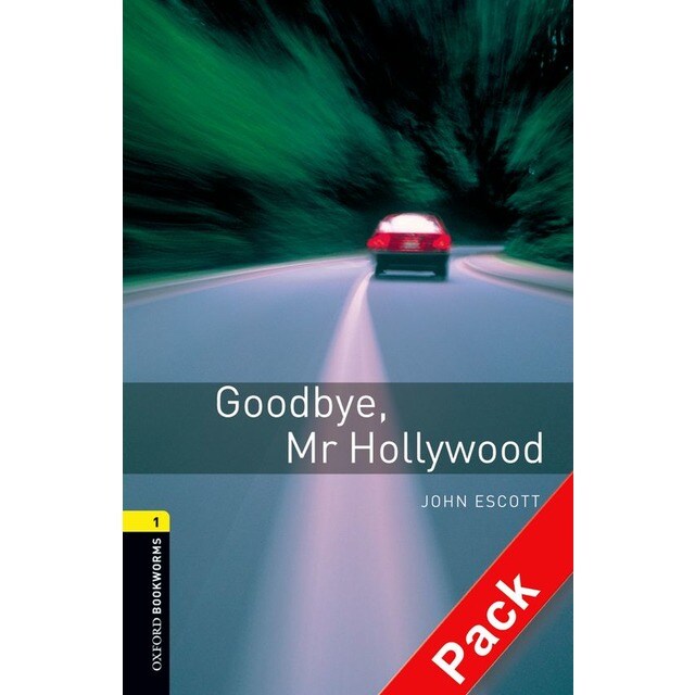 Oxford Bookworms. Stage 1: Goodbye, Mr Hollywood. CD Pack Edition 08.pdf