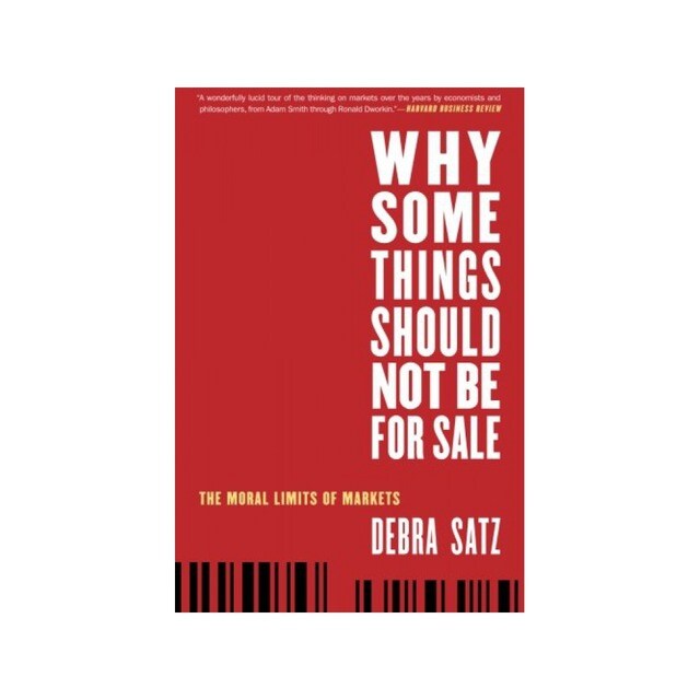 Why Some Things Should Not Be For Sale The Moral Limits