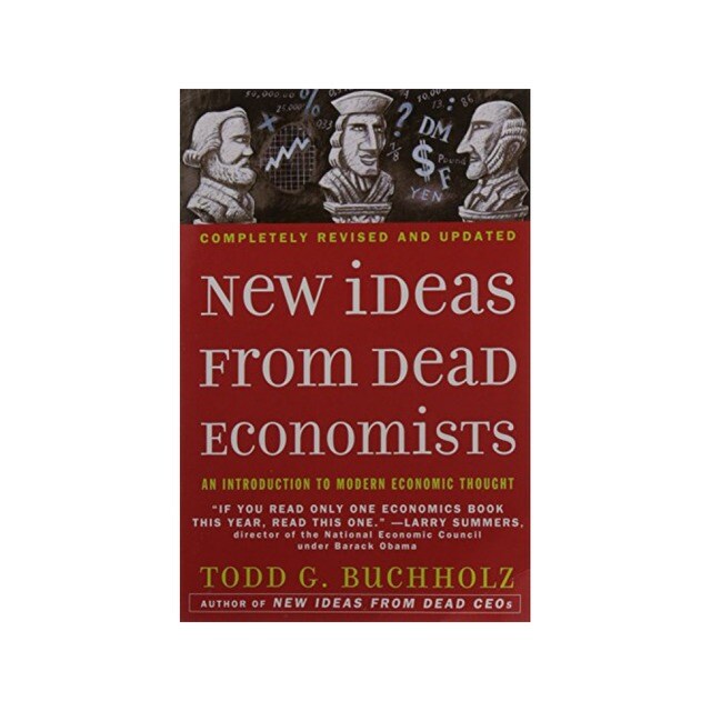 New Ideas From Dead Economists An Introduction To Modern