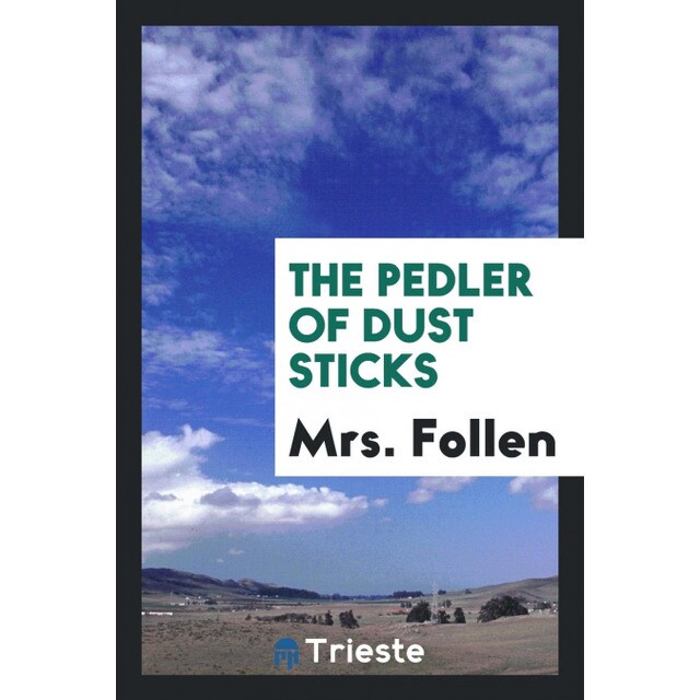 The Pedler of Dust Sticks