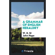 A Grammar Of English Heraldry - 