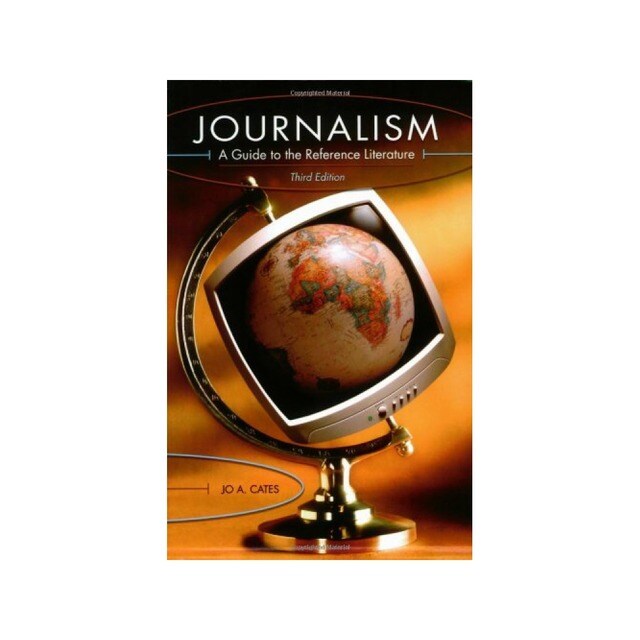 Journalism: A Guide to the Reference Literature (Reference Sources in the Humanities)