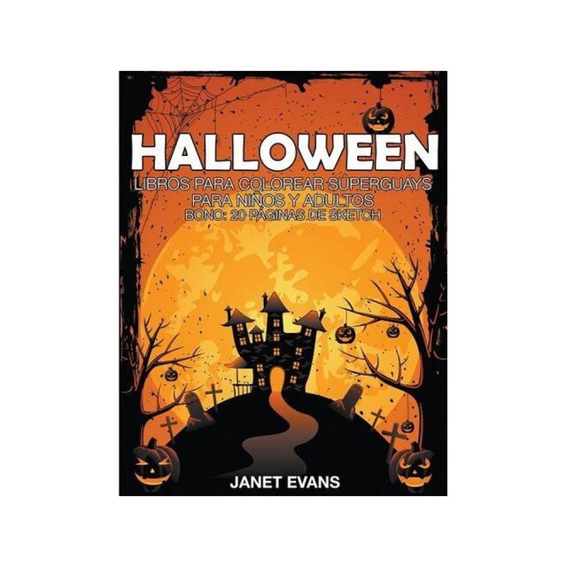 Halloween Libros Para Colorear Superguays Para Ninos Y Adultos Bono 20 Paginas De Sketch
