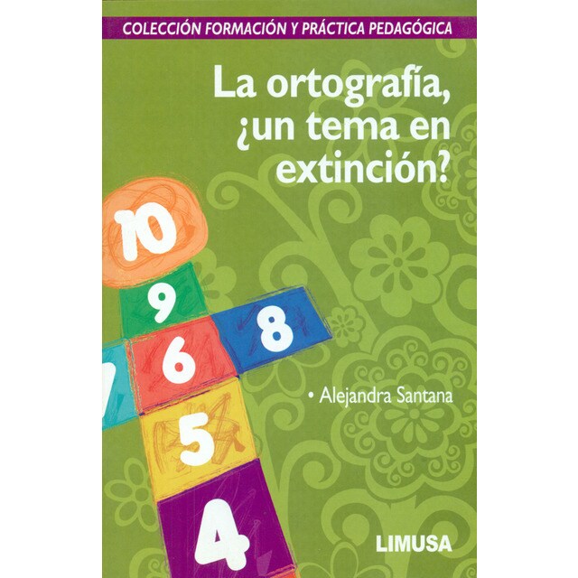 La ortografía, ¿un tema en extinción? Colección formación y práctica pedagógica.pdf