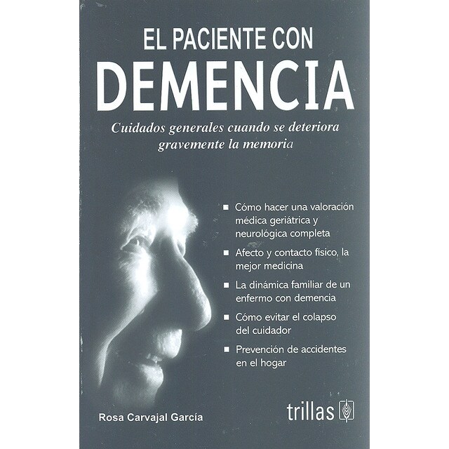 El paciente con demencia. Cuidados generales cuando se deteriora gravemente la memoria..pdf