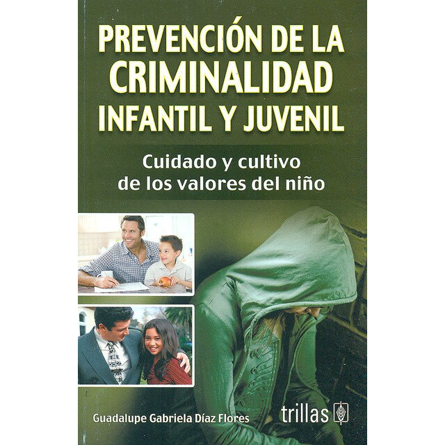 Prevención de la criminalidad infantil y juvenil. Cuidado y cultivo de los valores del niño..pdf