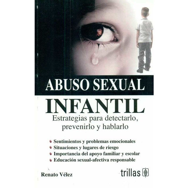 Abuso sexual infantil. Estrategias para detectarlo, prevenirlo y hablarlo.pdf