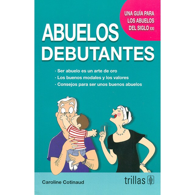 Abuelos debutantes. Una guía para los abuelos del siglo XXI.pdf