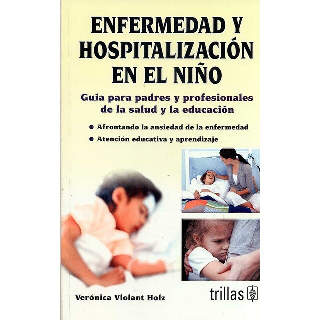 Enfermedad y hospitalización en el niño. Guía para padres y profesionales de la salud y la educación.pdf