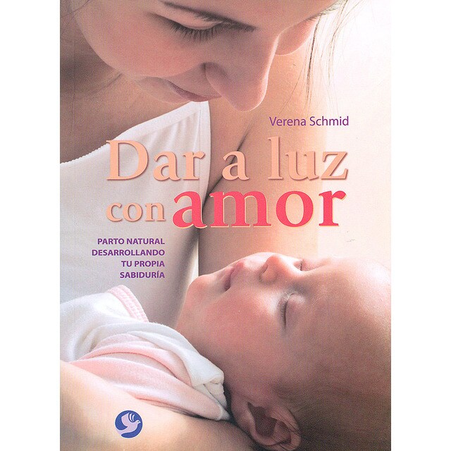 Dar a luz con amor. Parto natural desarrollando tu propia sabiduría..pdf