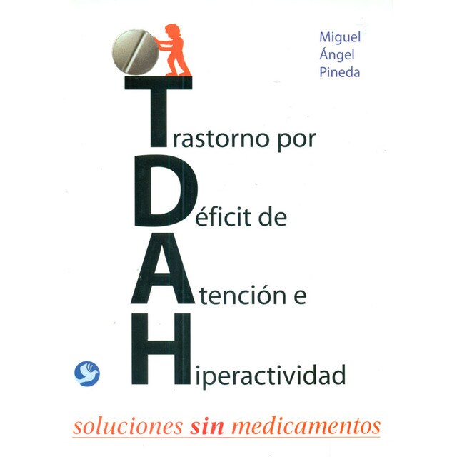 Trastorno por déficit de atención e hiperactividad. Soluciones sin medicamentos.pdf