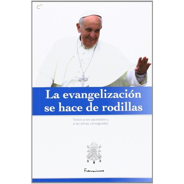 EVANGELIZACION SE HACE DE RODILLAS-TEXTOS A LOS SACERDOTES.pdf