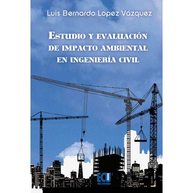 Estudio y evaluación de impacto ambiental en Ingeniería Civil