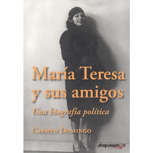 María Teresa y sus Amigos. Una biografía política.pdf