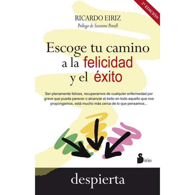 Escoge tu camino a la felicidad y el éxito.pdf