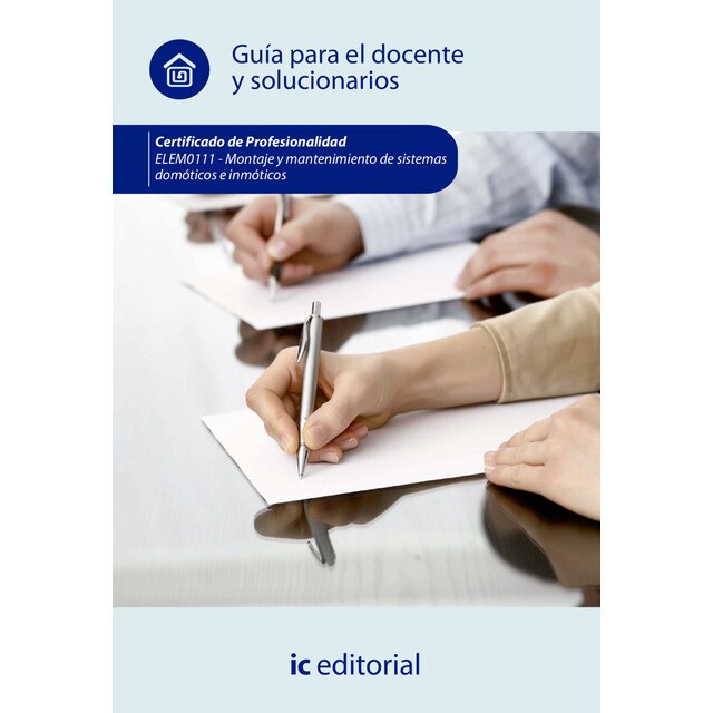 Montaje y mantenimiento de sistemas domóticos e inmóticos. elem0111- guía para el docente y solucionarios.pdf