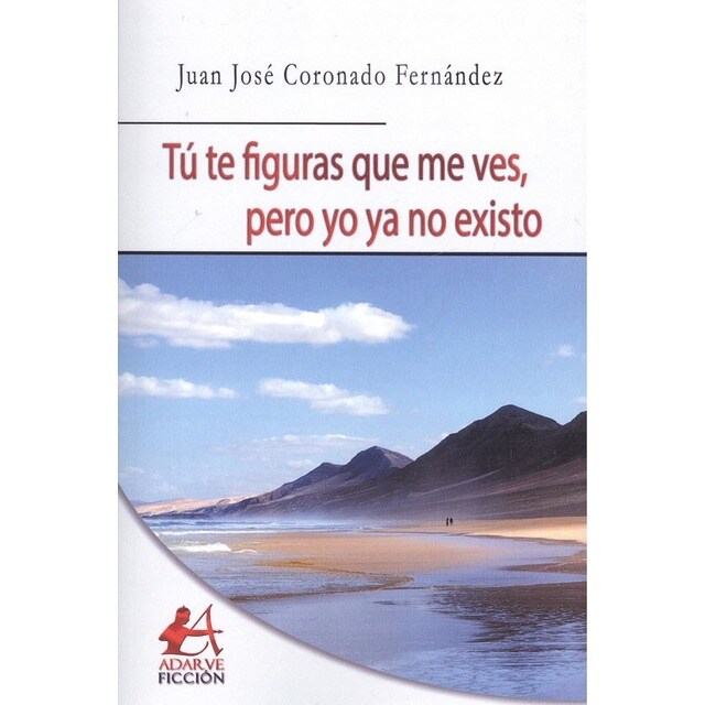 TÚ TE FIGURAS QUE ME VES, PERO YO YA NO EXISTO.pdf