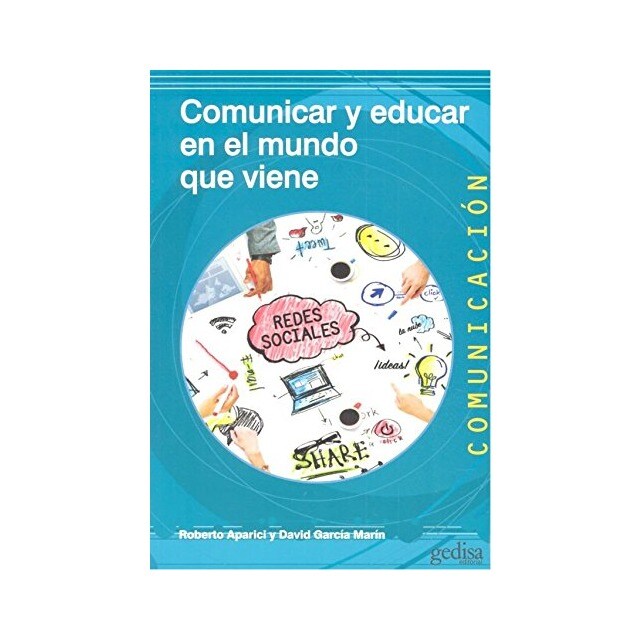 COMUNICAR Y EDUCAR EN EL MUNDO QUE VIENE.pdf