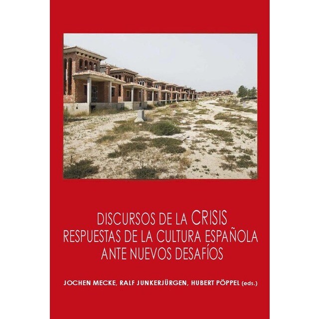 DISCURSOS DE LA CRISES: RESPUESTAS DE LA CULTURA ESPAÑOLA ANTE NUEVOS DESAFÍOS.pdf