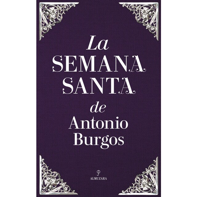 LA SEMANA SANTA DE ANTONIO BURGOS.pdf