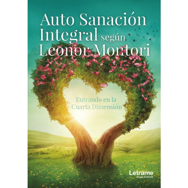Auto Sanación Integral según Leonor Montori. Entrando en la Cuarta Dimensión.pdf