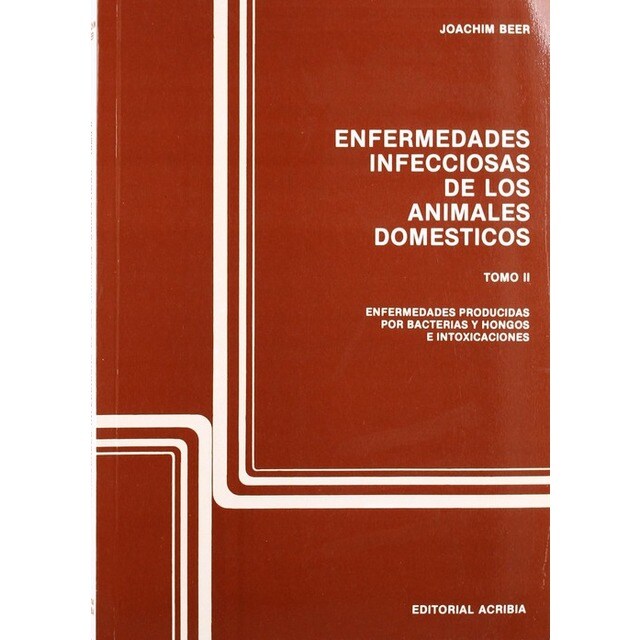 ENFERMEDADES INFECCIOSAS DE LOS ANIMALES DOMÉSTICOS. TOMO 2. ENFERMEDADES BACTERIANAS, FÚNGICAS E IN.pdf