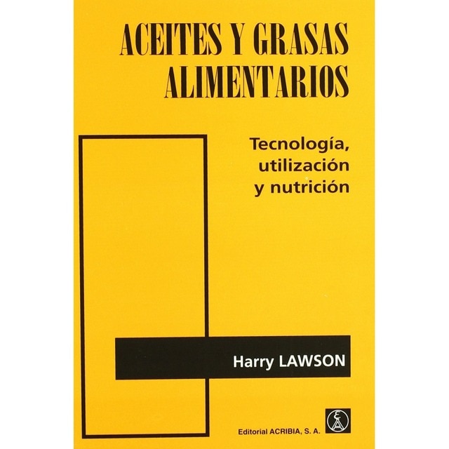 ACEITES/GRASAS ALIMENTARIOS. TECNOLOGÍA, UTILIZACIÓN/NUTRICIÓN.pdf
