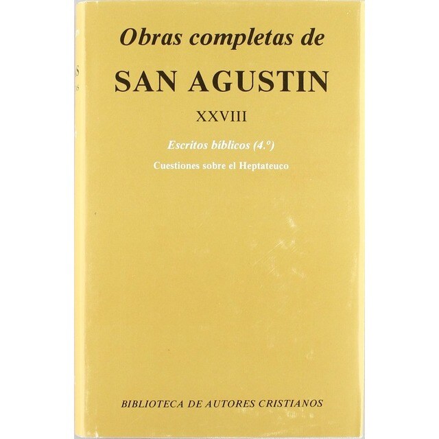 Obras completas de San Agustín.XXVIII: Escritos bíblicos: Cuestiones sobre el Heptateuco.pdf