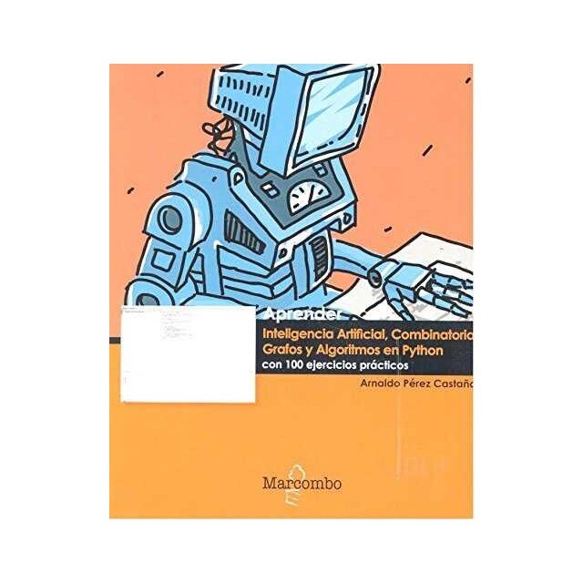 APRENDER INTELIGENCIA ARTIFICIAL, COMBINATORIA, GRAFOS Y ALGORITM.pdf