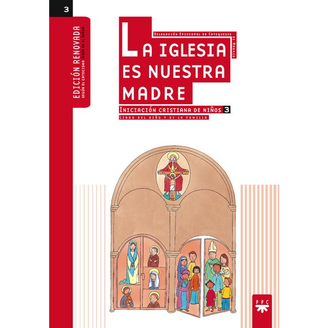 La Iglesia es nuestra Madre: iniciación cristiana de niños 3. Edición renovada.pdf