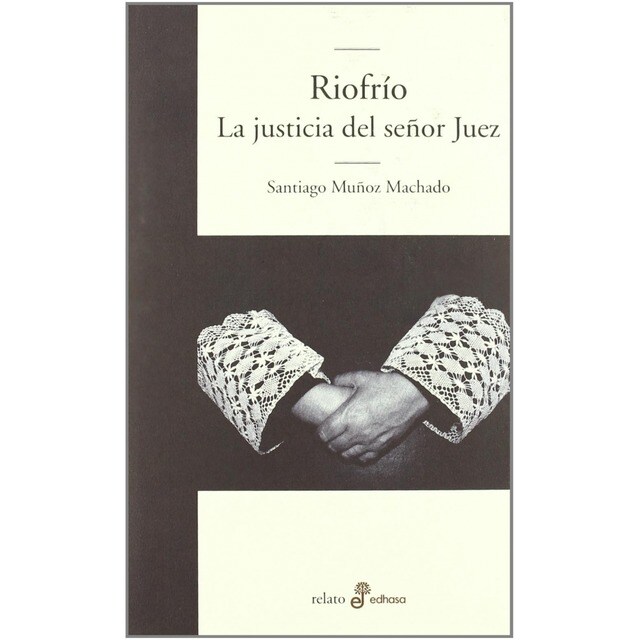 Riofrío, la justicia del señor juez.pdf