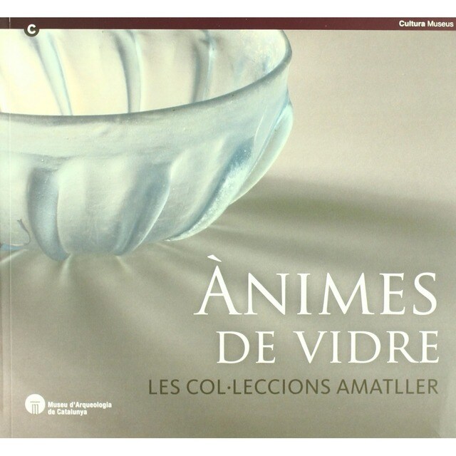 Ànimes de vidre. Les col·leccions Amatller.pdf