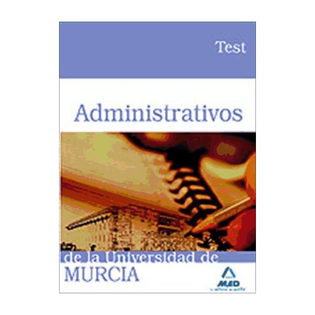Administrativos de la universidad de murcia. Test.pdf